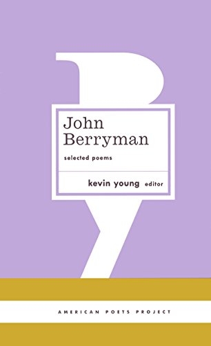 John Berryman: Selected Poems: (American Poets Project #11) - Hardcover, Almost New